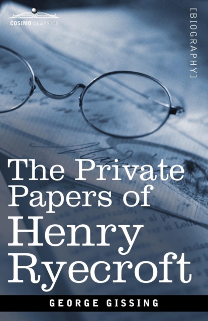 The Private Papers of Henry Ryecroft, Paperback / softback Book