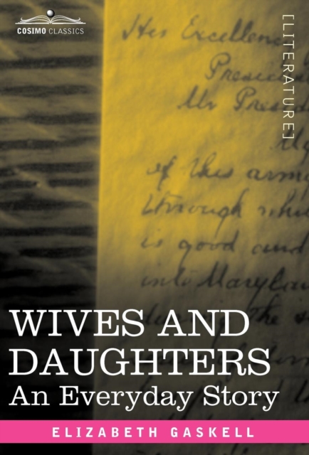 Wives and Daughters : An Everyday Story, Hardback Book