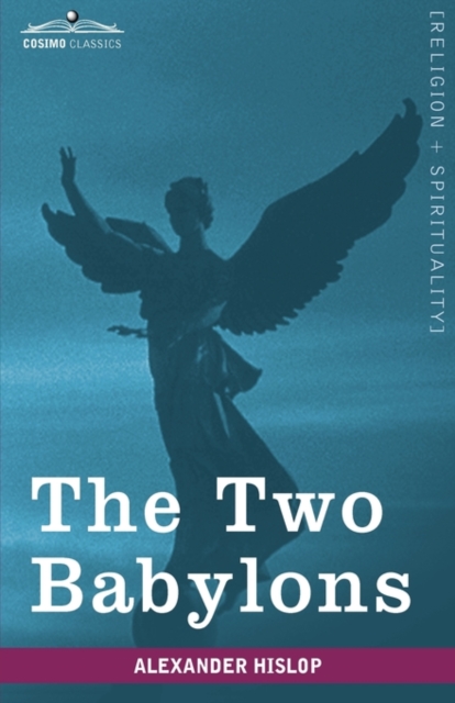 The Two Babylons, Hardback Book