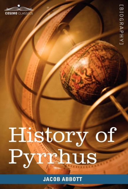 History of Pyrrhus : Makers of History, Hardback Book