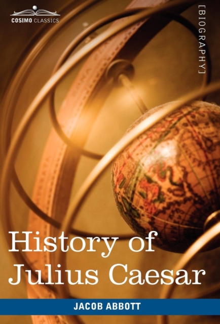 History of Julius Caesar : Makers of History, Hardback Book