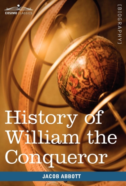 History of William the Conqueror : Makers of History, Hardback Book