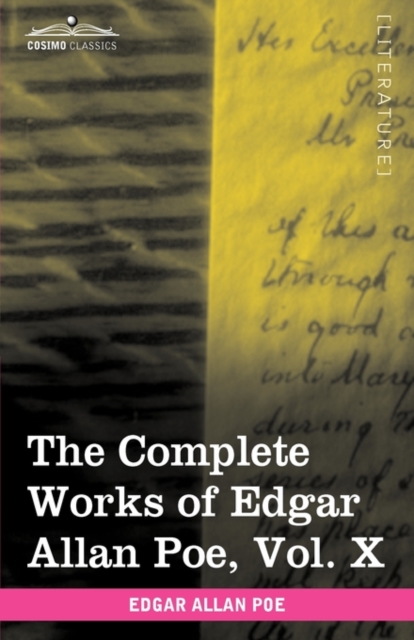 The Complete Works of Edgar Allan Poe, Vol. X (in Ten Volumes) : Miscellany, Hardback Book