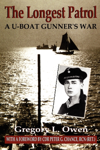 The Longest Patrol : A U-Boat Gunner's War, Paperback / softback Book
