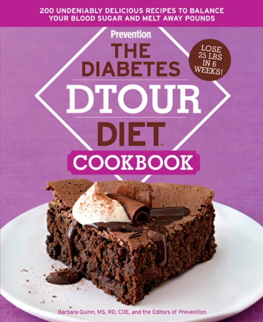 The Diabetes DTOUR Diet Cookbook : 200 Undeniably Delicious Recipes to Balance Your Blood Sugar and Melt Away Pounds, Hardback Book
