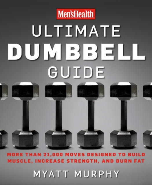 Men's Health Ultimate Dumbbell Guide, EPUB eBook
