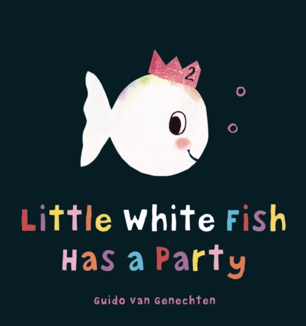 Little White Fish Has a Party, Hardback Book