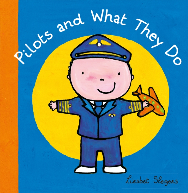 Pilots and What They Do, Hardback Book