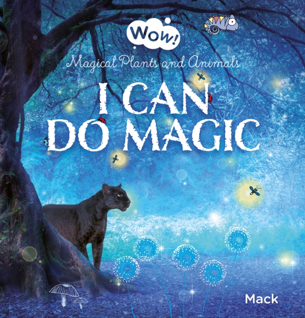 I Can Do Magic. Magical Plants and Animals, Hardback Book
