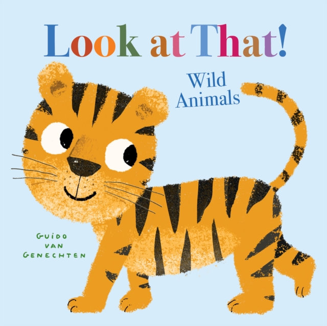 Look at That! Wild Animals, Board book Book