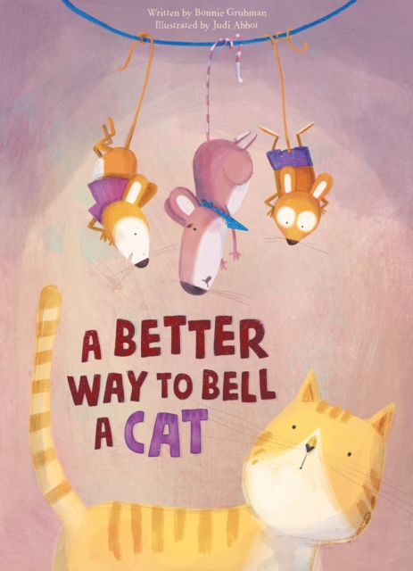 A Better Way to Bell a Cat, Hardback Book