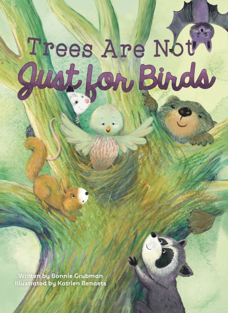 Trees Are Not Just for Birds, Hardback Book