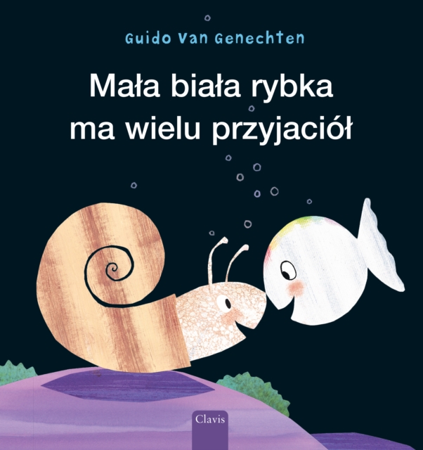 Mala biala rybka ma wielu przyjaciol (Little White Fish Has Many Friends, Polish), Hardback Book