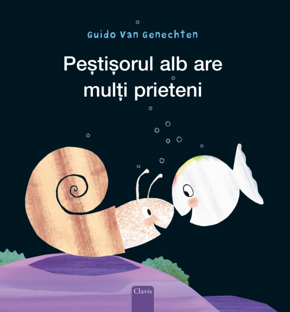 Pestisorul alb are multi prieteni (Little White Fish Has Many Friends, Romanian), Hardback Book