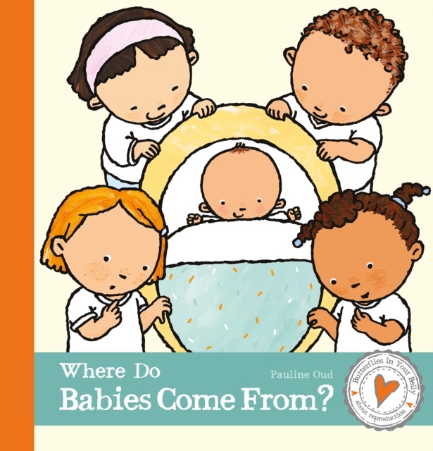 Where do Babies Come From?, Hardback Book