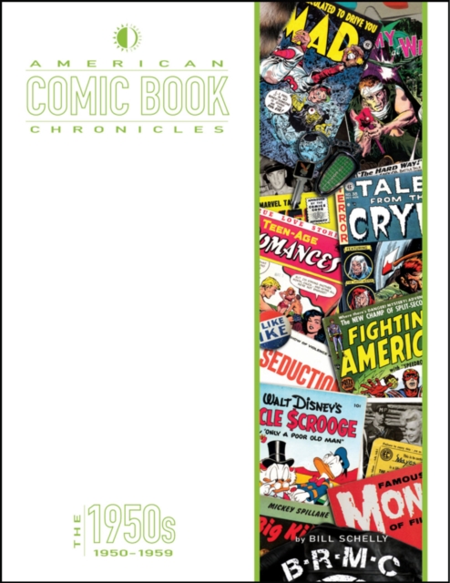 American Comic Book Chronicles: The 1950s, Hardback Book