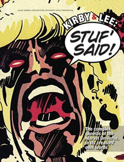 Kirby & Lee: Stuf' Said! : The complex genesis of the Marvel Universe, in its, Paperback / softback Book