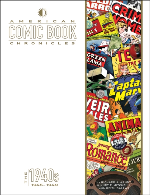 American Comic Book Chronicles: 1945-1949, Hardback Book