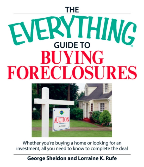 The Everything Guide to Buying Foreclosures : Learn how to make money by buying and selling foreclosed properties, EPUB eBook