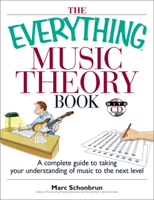 The Everything Music Theory Book : A Complete Guide to Taking Your Understanding of Music to the Next Level, EPUB eBook