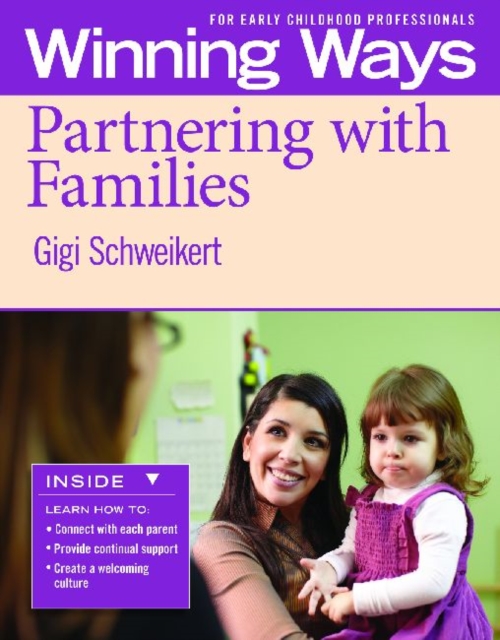 Partnering with Families : Winning Ways for Early Childhood Professionals, Paperback / softback Book