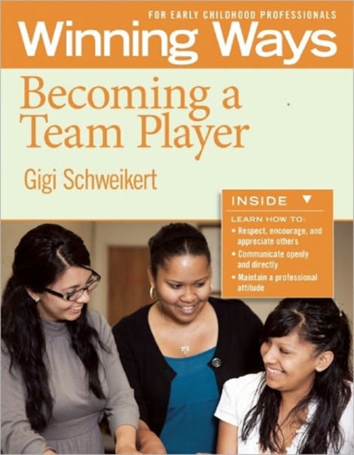 Becoming a Team player : Winning Ways for Early Childhood Professionals, Paperback / softback Book
