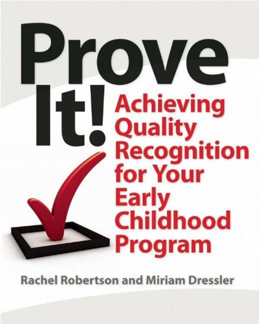 Prove It! : Achieving Quality Recognition for Your Early Childhood Program, EPUB eBook