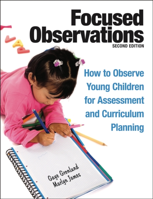 Focused Observations : How to Observe Young Children for Assessment and Curriculum Planning, EPUB eBook