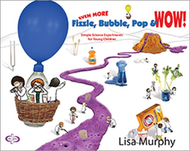 Even More Fizzle, Bubble, Pop & Wow! : Simple Science Experiments for Young Children, Paperback / softback Book