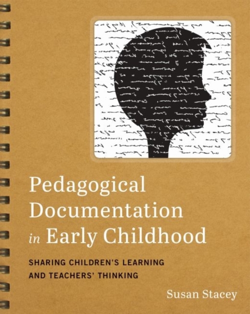 Pedagogical Documentation in Early Childhood : Sharing Children’s Learning and Teachers' Thinking, Paperback / softback Book