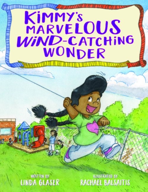Kimmy's Marvelous Wind-Catching Wonder, Hardback Book