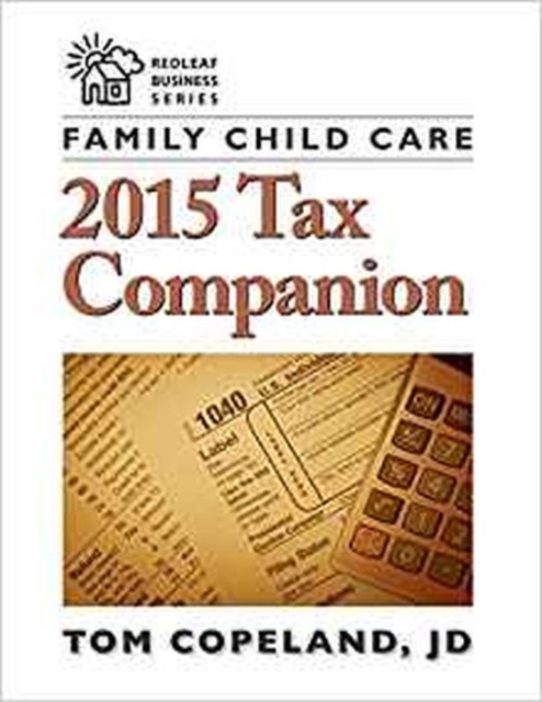 Family Child Care 2015 Tax Companion, Paperback / softback Book