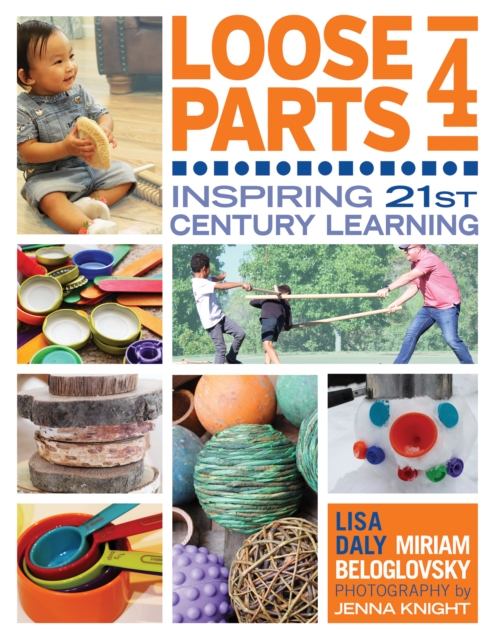 Loose Parts 4 : Inspiring 21st-Century Learning, EPUB eBook