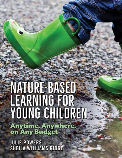 Nature-Based Learning for Young Children : Anytime, Anywhere, on Any Budget, EPUB eBook