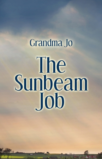 The Sunbeam Job, Paperback / softback Book
