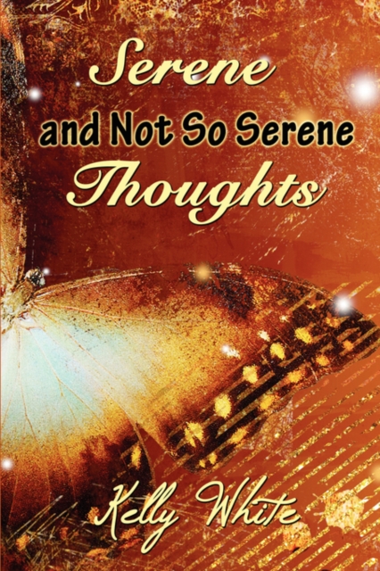 Serene and Not So Serene Thoughts, Paperback / softback Book