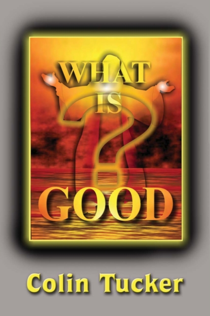 What Is Good?, Paperback / softback Book
