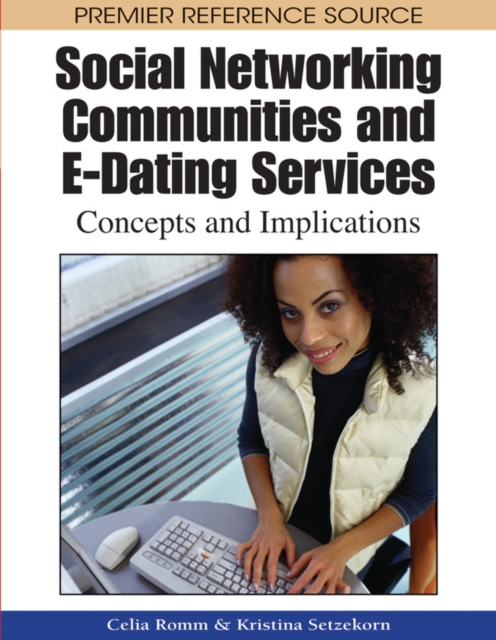 Social Networking Communities and E-Dating Services: Concepts and Implications, PDF eBook