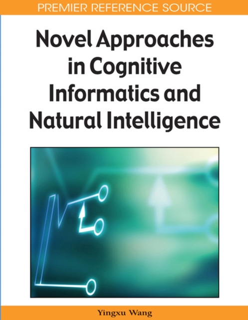 Novel Approaches in Cognitive Informatics and Natural Intelligence, Hardback Book