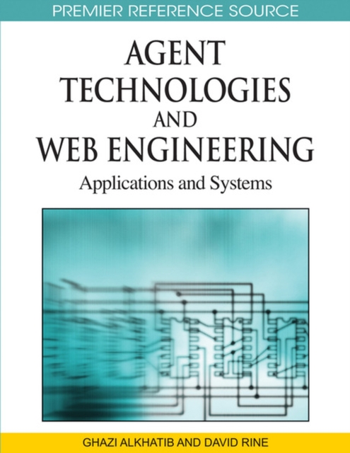Agent Technologies and Web Engineering : Applications and Systems, Hardback Book