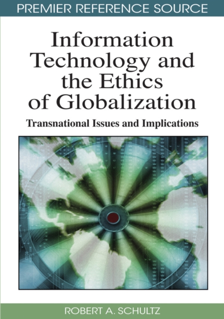 Information Technology and the Ethics of Globalization: Transnational Issues and Implications, PDF eBook