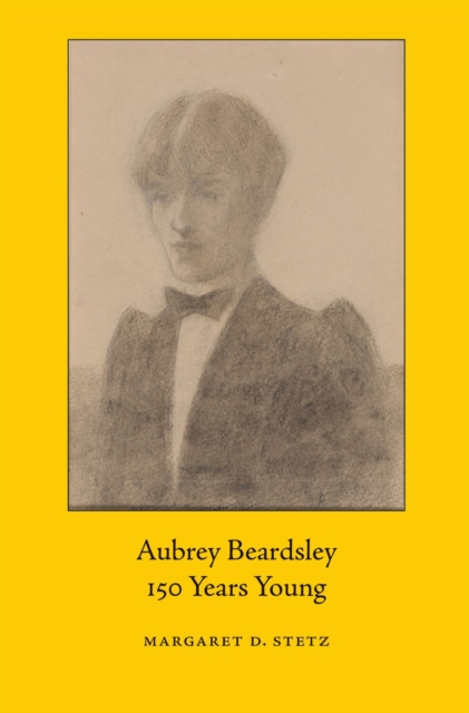 Aubrey Beardsley, 150 Years Young, Paperback / softback Book
