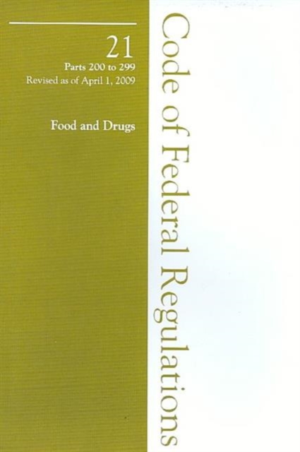 2009 21 CFR 200-299 (FDA: Drugs, General), Paperback / softback Book