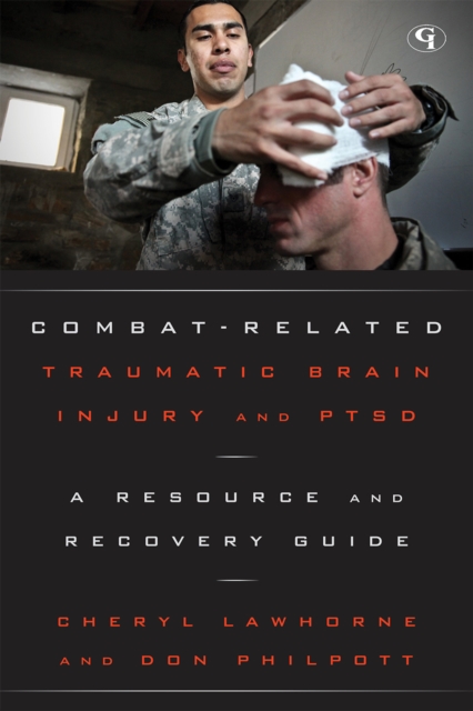 Combat-Related Traumatic Brain Injury and PTSD : A Resource and Recovery Guide, Paperback / softback Book