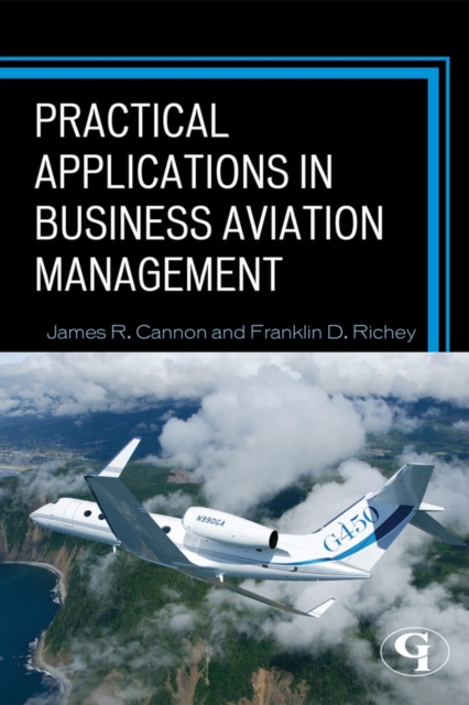 Practical Applications in Business Aviation Management, Paperback / softback Book