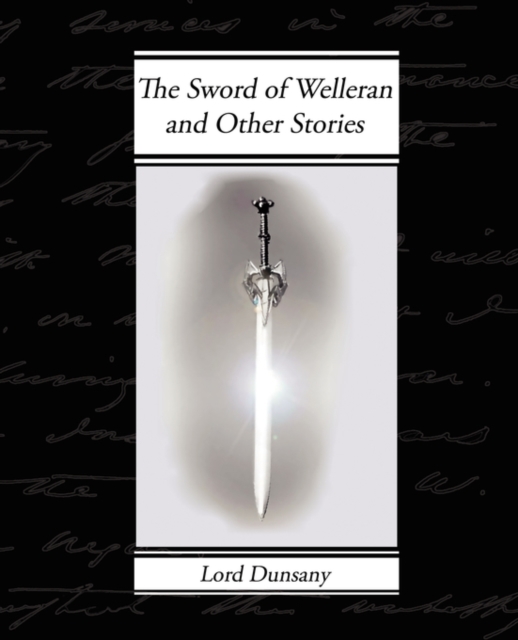 The Sword of Welleran and Other Stories, Paperback / softback Book