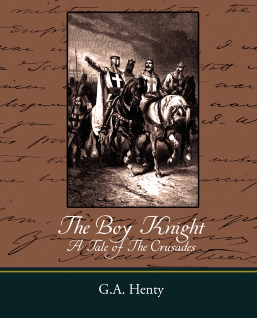 The Boy Knight a Tale of the Crusades, Paperback / softback Book