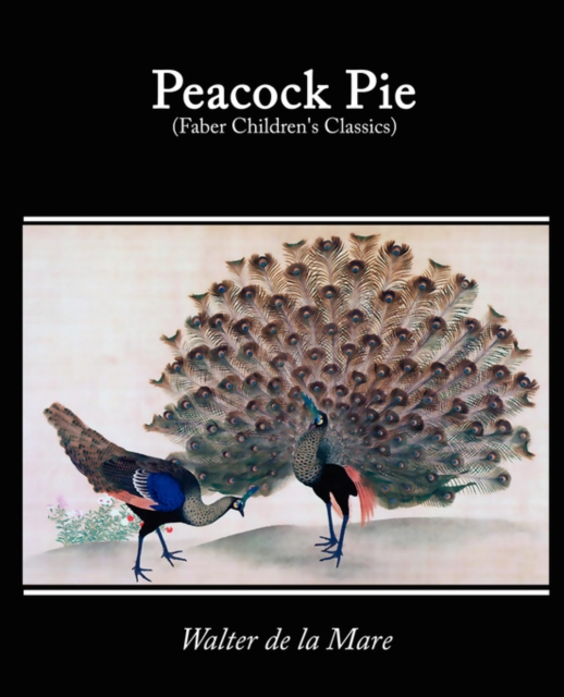 Peacock Pie, a Book of Rhymes, Paperback / softback Book