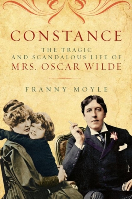 Constance - The Tragic and Scandalous Life of Mrs. Oscar Wilde,  Book