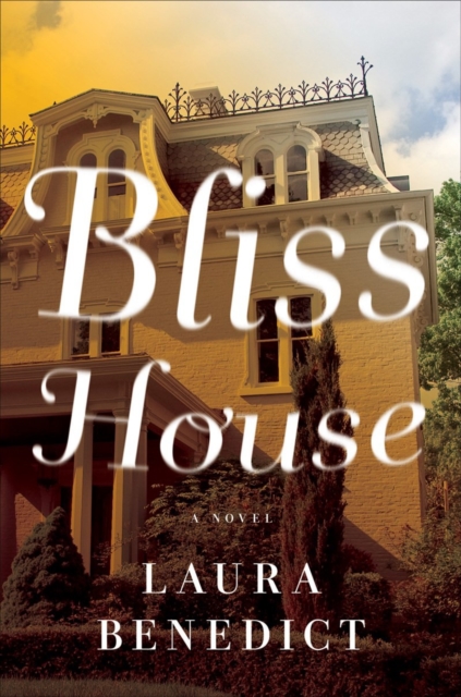 Bliss House - A Novel,  Book